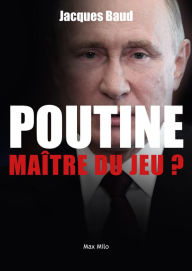 Title: Poutine : Maître du jeu ?, Author: Jacques Baud