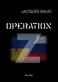 Title: Opï¿½ration Z, Author: Jacques Baud