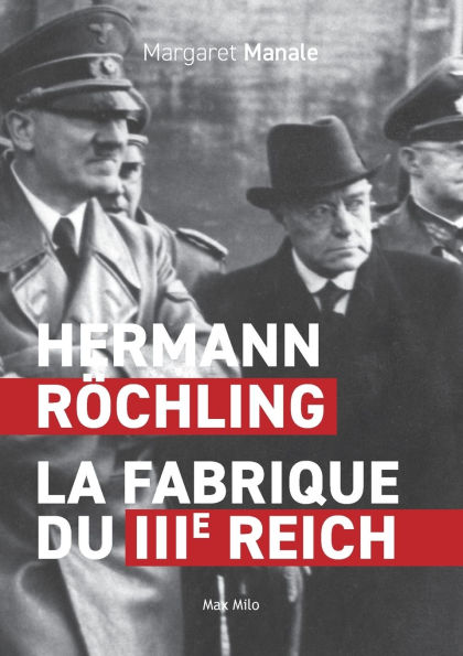Hermann Rï¿½chling: La fabrique du IIIe Reich
