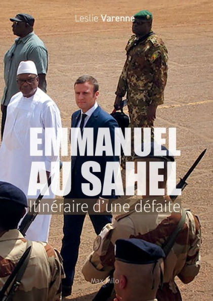 Emmanuel au Sahel: Itinï¿½raire d'une dï¿½faite