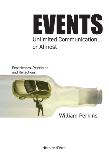 Events, Unlimited Communication... or Almost: Experiences, Principles and Reflections