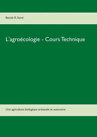 Title: L'agro cologie - Cours Technique, Author: Beno t R. Sorel