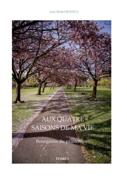 Aux quatre saisons de ma vie: Bourgeons du printemps