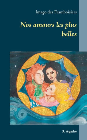 Nos amours les plus belles: 3. Agathe