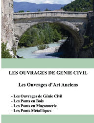 Title: Les ouvrages de génie civil: Les Ouvrages d'Art Anciens, Author: Jean-Paul Kurtz