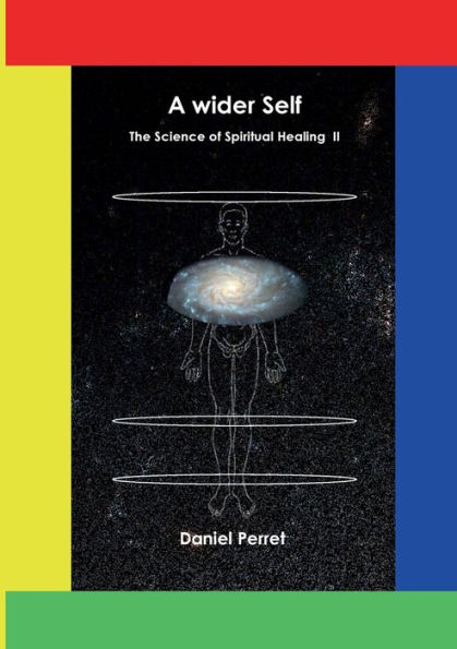 The Science of Spiritual Healing II: A wider Self