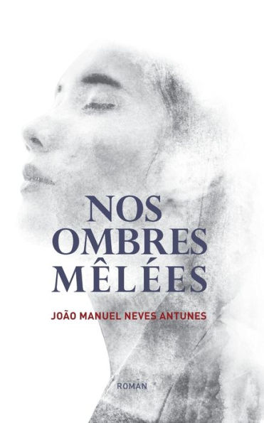 Nos Ombres Mï¿½lï¿½es