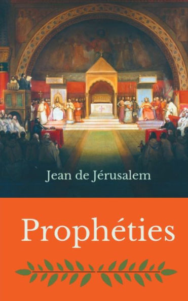 Prophéties: Un étonnant récit sur événements de notre époque écrit par un templier il y a plus de 900 ans