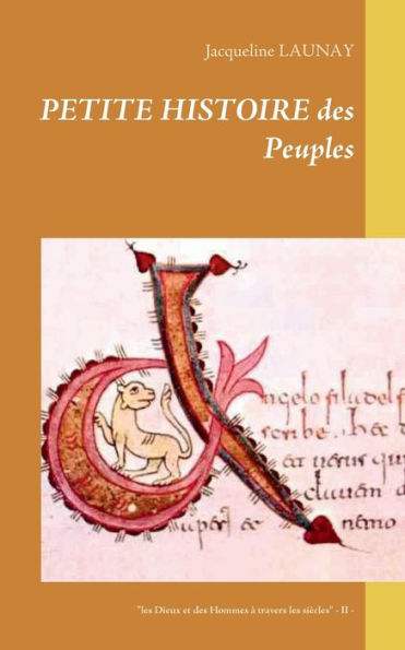 Petite histoire des Peuples: "les Dieux et des Hommes à travers les siècles" - II -