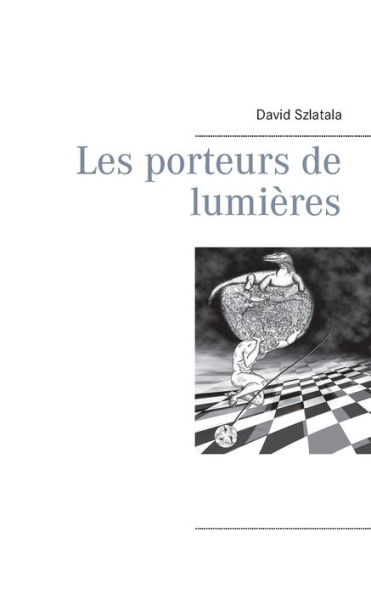 Les porteurs de lumiï¿½res