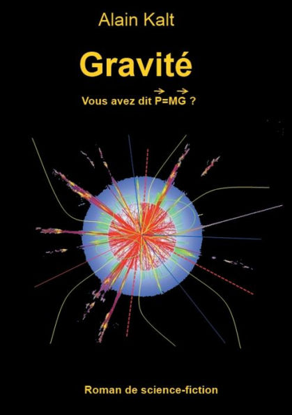 Gravité: Vous avez dit P=MG ?