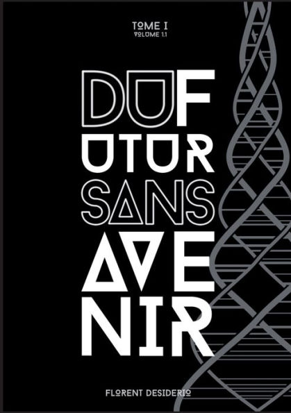 Du futur sans avenir: tome 1 - volume 1.1