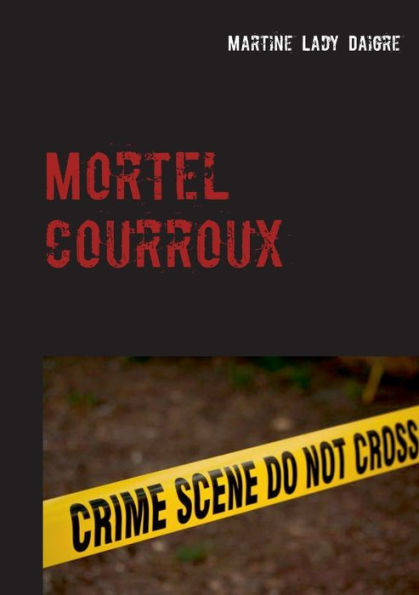 Mortel courroux: une nouvelle enquête du duo Dorman-Duharec