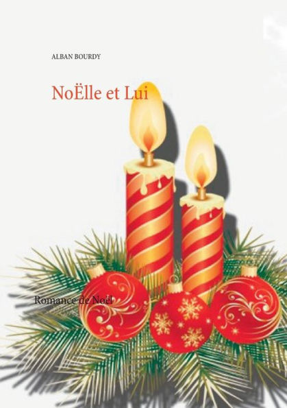 NoËlle et Lui