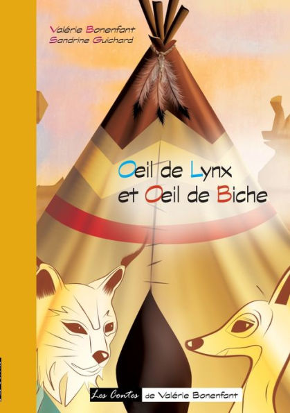 Oeil de lynx et Oeil de biche: Les contes de ValÃ¯Â¿Â½rie Bonenfant