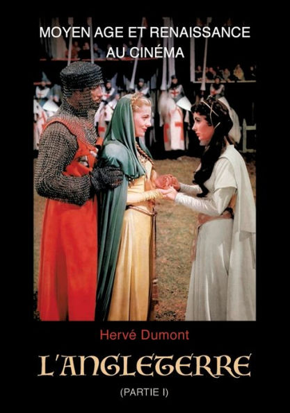 Moyen Age et Renaissance au cinéma: L'Angleterre:(partie I)