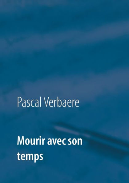 Mourir avec son temps
