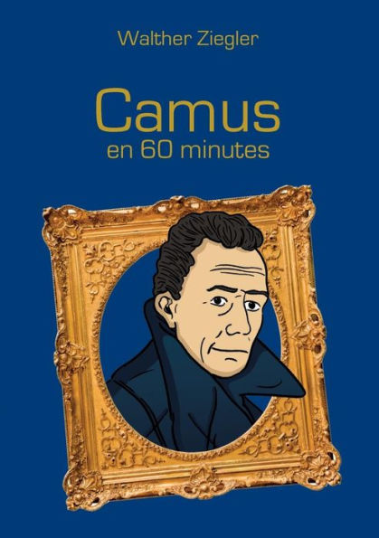 Camus en 60 minutes