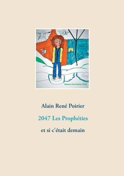 2047 Les Prophéties: et si c'était demain