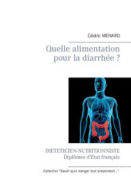 Title: Quelle alimentation pour la diarrhée ?, Author: Cedric Menard
