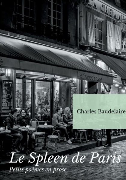 Le Spleen de Paris (Petits poèmes en prose): Un recueil posthume de poésies de Charles Baudelaire