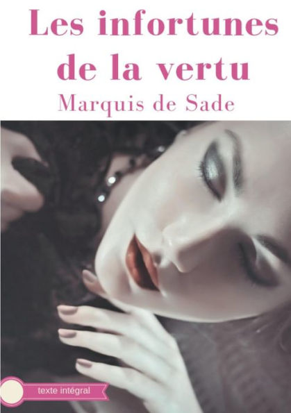 Les infortunes de la vertu: Un conte philosophique du Marquis de Sade (texte intégral)