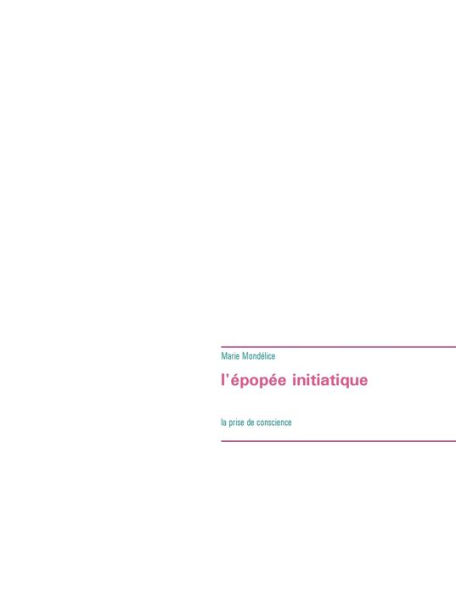 L'épopée initiatique: La prise de conscience