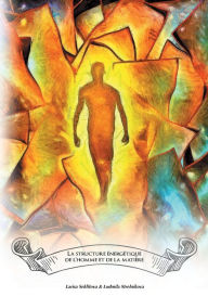 Title: La structure Ã¯Â¿Â½nergÃ¯Â¿Â½tique de l'homme et de la matÃ¯Â¿Â½re, Author: Larisa Seklitova