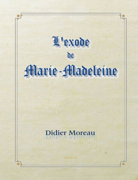 Marie-Madeleine: l'exode