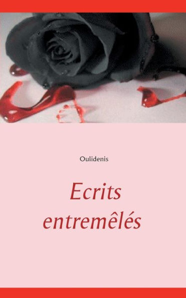 Ecrits entremÃ¯Â¿Â½lÃ¯Â¿Â½s: Oulidenis