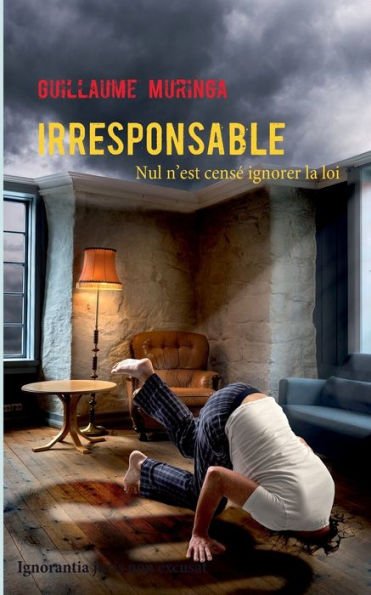 Irresponsable: Nul n'est censé ignorer la loi