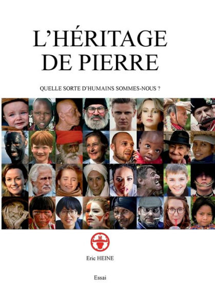 l'héritage de pierre: qu'elle sorte d'humains sommes-nous ?