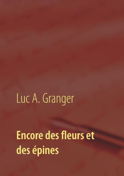 Encore des fleurs et des épines: Mon second recueil de chants et de poésie