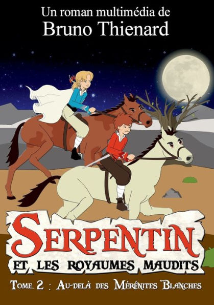 Serpentin et les royaumes maudits: Au-delà des mérénites blanches