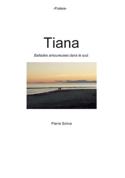 Tiana: Ballades amoureuses dans le sud