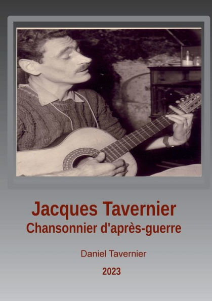 Jacques Tavernier chansonnier d'après guerre: Caviar ou lentilles