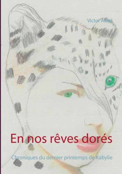 En nos rêves dorés: Aux confins de la nuit, tome 1