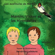 Title: Martin, Victor et les hirondelles, Author: Sandrine Lefebvre