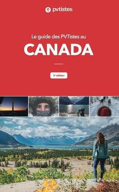 Le guide des PVTistes au Canada: 2e édition