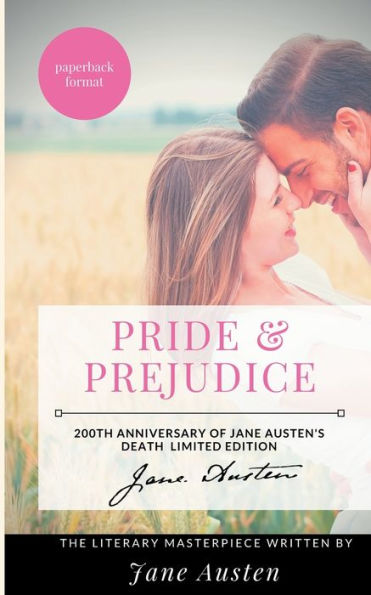 Pride and Prejudice: The Jane Austen's Literary Masterpiece:200th Anniversary of Jane Austen's death Limited Edition