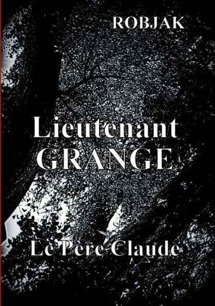 Lieutenant Grange - Le Père Claude