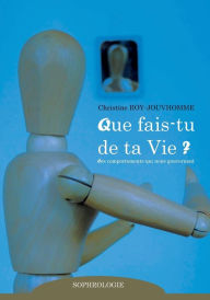 Title: Que fais-tu de ta vie ?, Author: Christine Roy-Jouvhomme