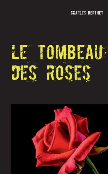 Le tombeau des roses