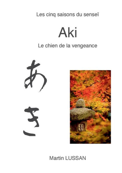 Aki: Les cinq saisons du senseï¿½
