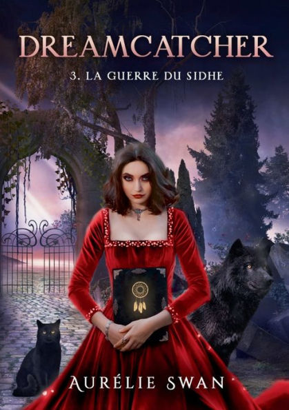 Dreamcatcher T3: La guerre du Sidhe