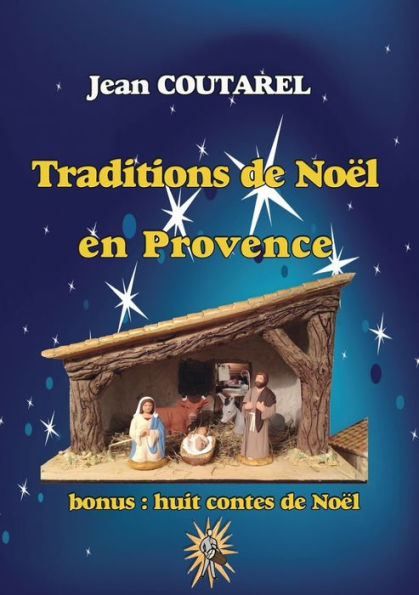 Traditions de Noël en Provence: La période calendale