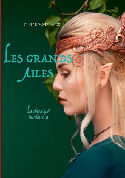 Les Grands Ailés: La Chronique Insulaire 2