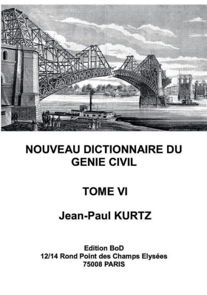 Nouveau Dictionnaire du Génie Civil: Tome 6