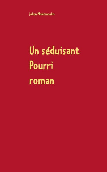 Un sï¿½duisant Pourri