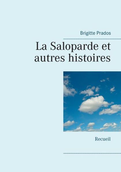 La Saloparde et autres histoires: Recueil